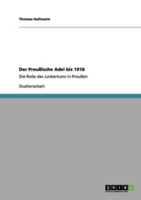 bokomslag Der Preuische Adel bis 1918