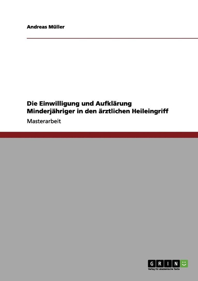 Andreas Müller - Einwilligung und Aufklärung Minderjähriger in den ärztlichen Heileingriff, Häftad