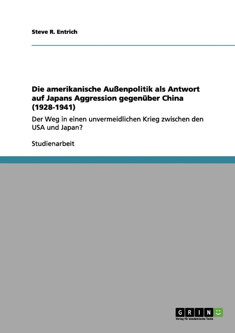 amerikanische Außenpolitik als Antwort auf Japans Aggression gegenüber China (1928-1941)