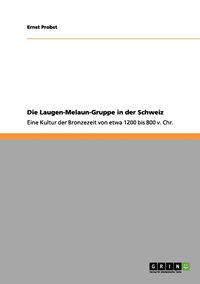 bokomslag Die Laugen-Melaun-Gruppe in der Schweiz