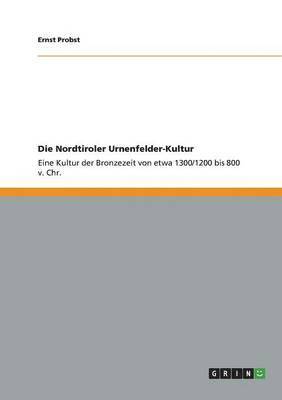 bokomslag Nordtiroler Urnenfelder-Kultur