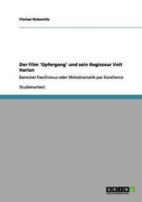 bokomslag Der Film 'Opfergang' und sein Regisseur Veit Harlan