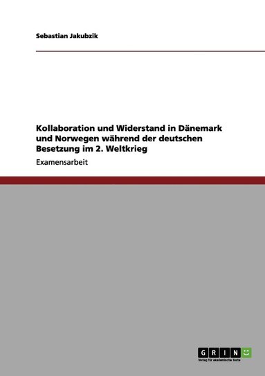 bokomslag Kollaboration und Widerstand in Danemark und Norwegen wahrend der deutschen Besetzung im 2. Weltkrieg