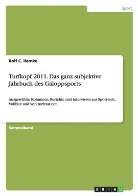 bokomslag Turfkopf 2011. Das ganz subjektive Jahrbuch des Galoppsports
