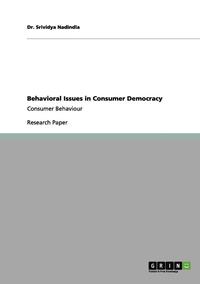 bokomslag Behavioral Issues in Consumer Democracy