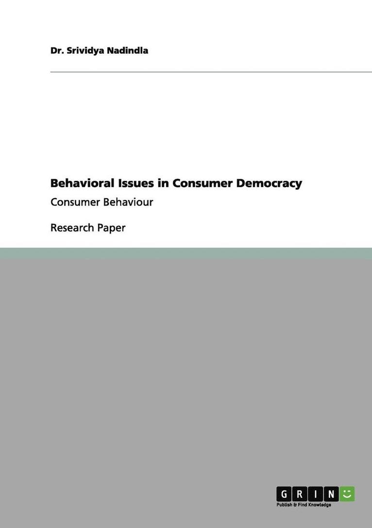 Behavioral Issues in Consumer Democracy 1