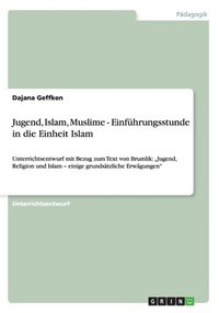 bokomslag Jugend, Islam, Muslime - Einführungsstunde in die Einheit Islam