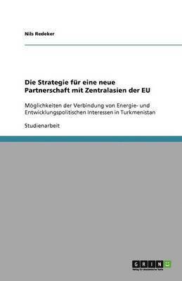 Die Strategie Fur Eine Neue Partnerschaft Mit Zentralasien Der Eu 1