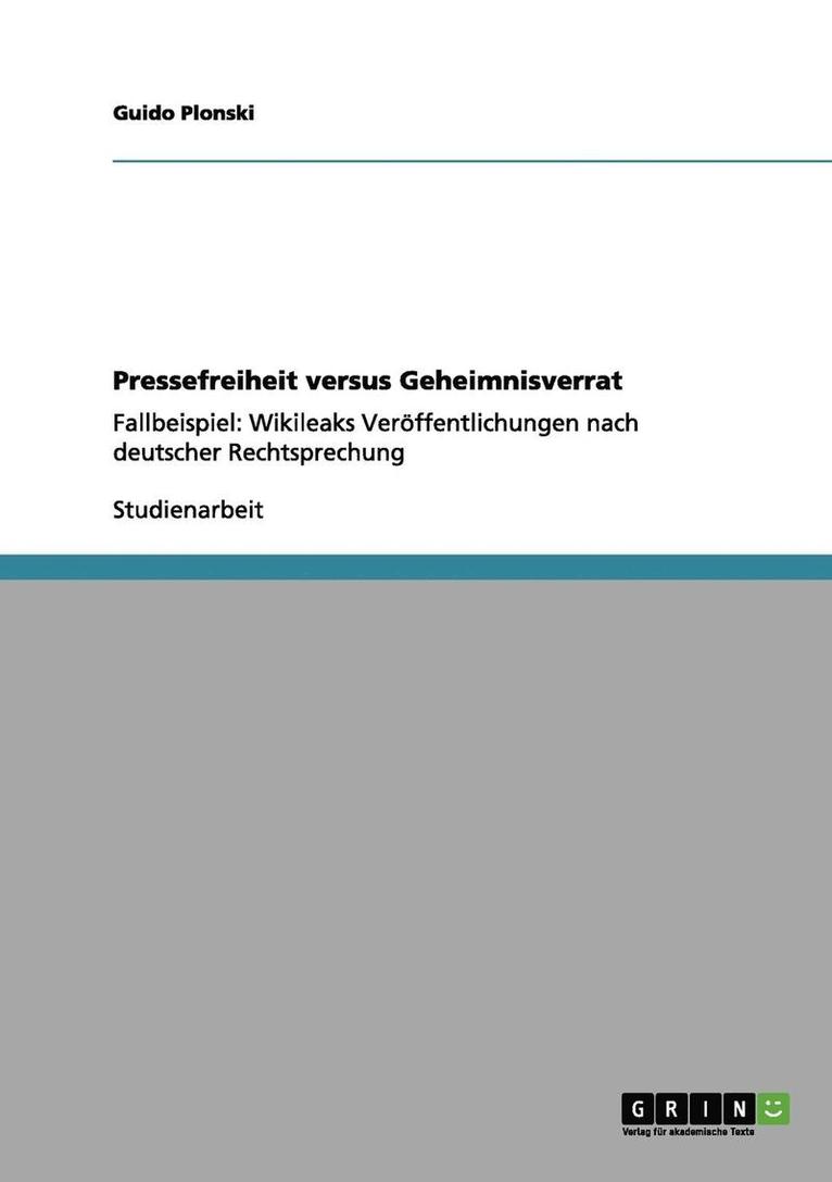 Pressefreiheit Versus Geheimnisverrat 1