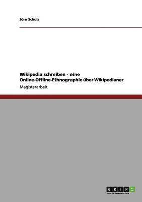 bokomslag Wikipedia schreiben - eine Online-Offline-Ethnographie ber Wikipedianer