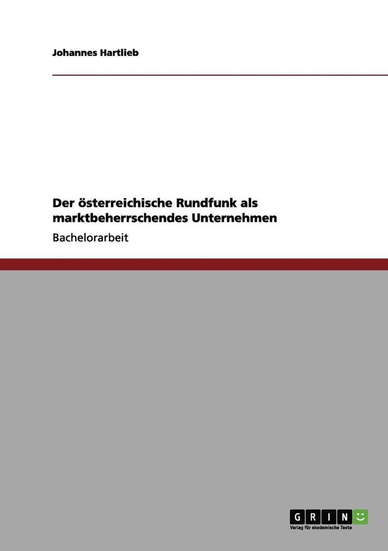 Der Osterreichische Rundfunk ALS Marktbeherrschendes Unternehmen 1