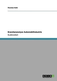 bokomslag Branchenanalyse Automobilindustrie