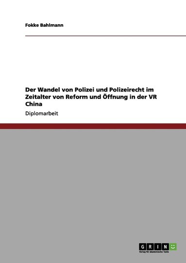 bokomslag Der Wandel von Polizei und Polizeirecht im Zeitalter von Reform und ffnung in der VR China