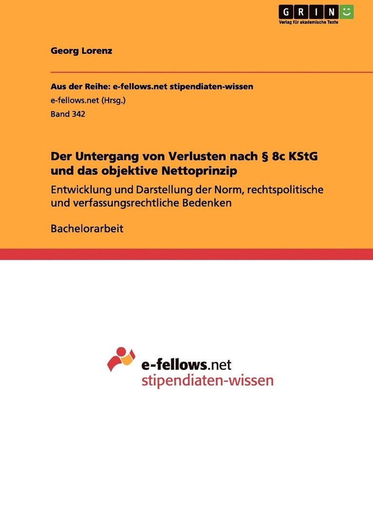 Der Untergang von Verlusten nach  8c KStG und das objektive Nettoprinzip 1