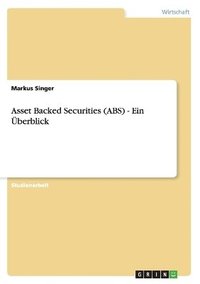 bokomslag Asset Backed Securities (ABS) - Ein berblick