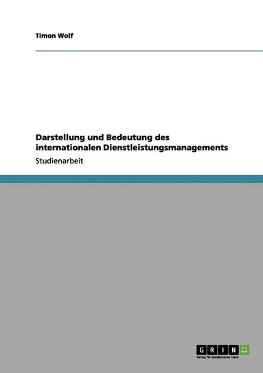 bokomslag Darstellung und Bedeutung des internationalen Dienstleistungsmanagements