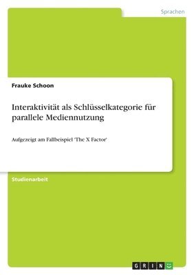 bokomslag Interaktivitat ALS Schlusselkategorie Fur Parallele Mediennutzung