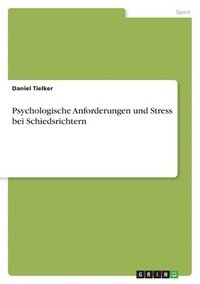 bokomslag Psychologische Anforderungen und Stress bei Schiedsrichtern
