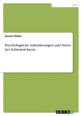 bokomslag Psychologische Anforderungen und Stress bei Schiedsrichtern