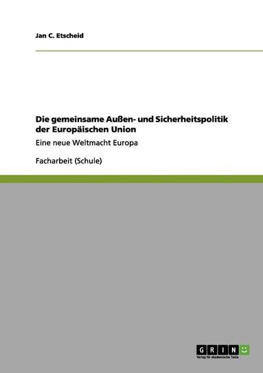 bokomslag Die Gemeinsame Auen- Und Sicherheitspolitik Der Europaischen Union