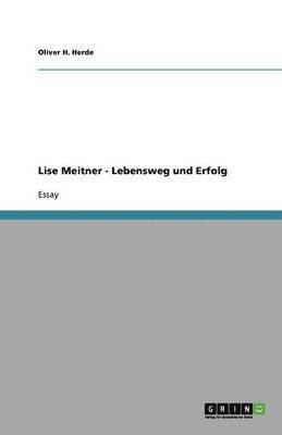 Lise Meitner - Lebensweg und Erfolg 1