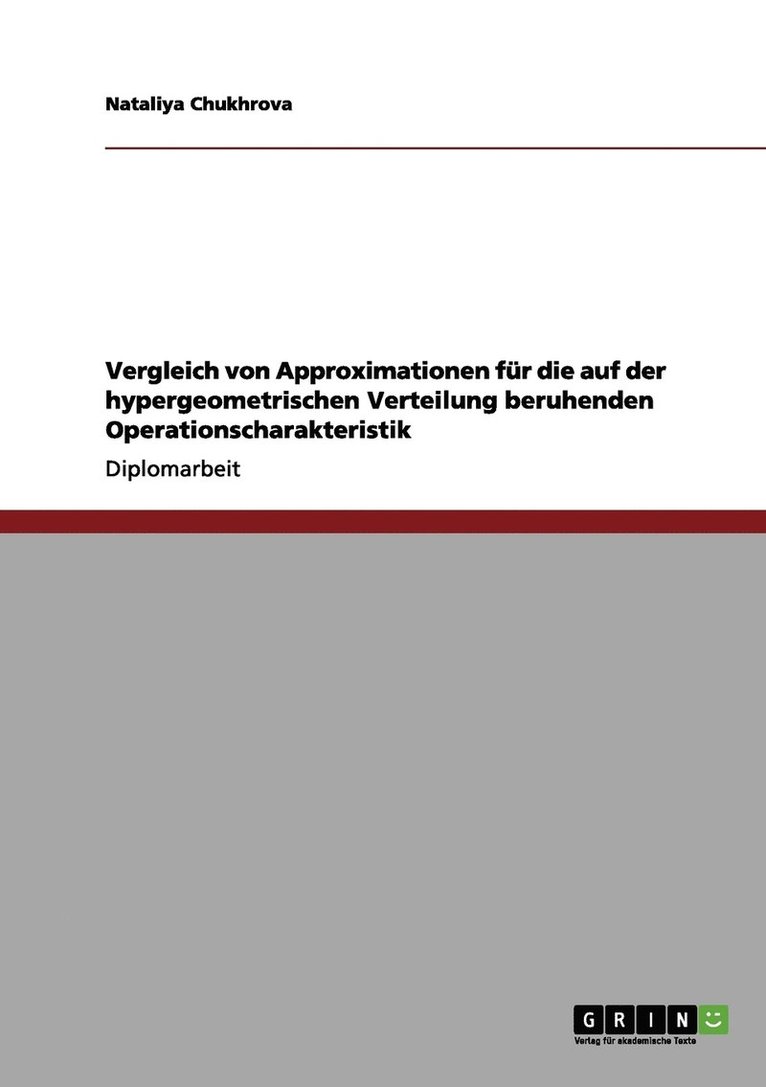 Vergleich von Approximationen fr die auf der hypergeometrischen Verteilung beruhenden Operationscharakteristik 1