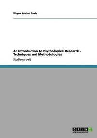 bokomslag An Introduction to Psychological Research - Techniques and Methodologies