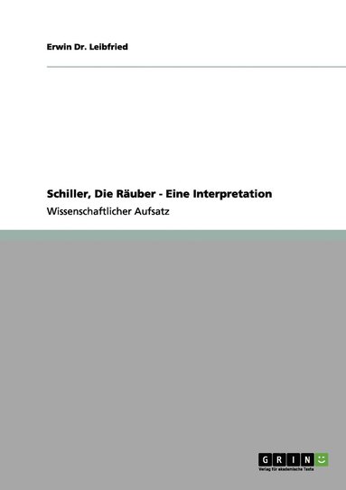 bokomslag Schiller, Die Räuber - Eine Interpretation