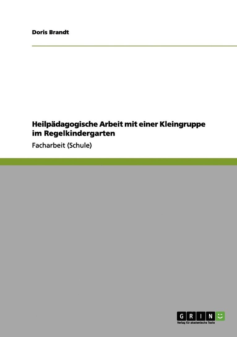 Doris Brandt - Heilpädagogische Arbeit mit einer Kleingruppe im Regelkindergarten, Häftad