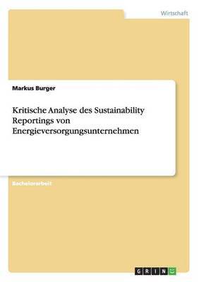 bokomslag Kritische Analyse Des Sustainability Reportings Von Energieversorgungsunternehmen