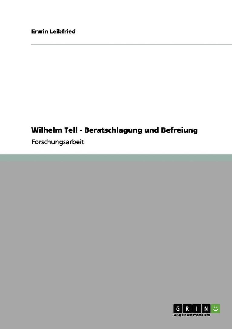 Wilhelm Tell - Beratschlagung Und Befreiung 1
