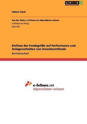 Einfluss der Fondsgre auf Performance und Anlageverhalten von Investmentfonds 1