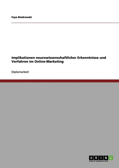 bokomslag Implikationen neurowissenschaftlicher Erkenntnisse und Verfahren im Online-Marketing