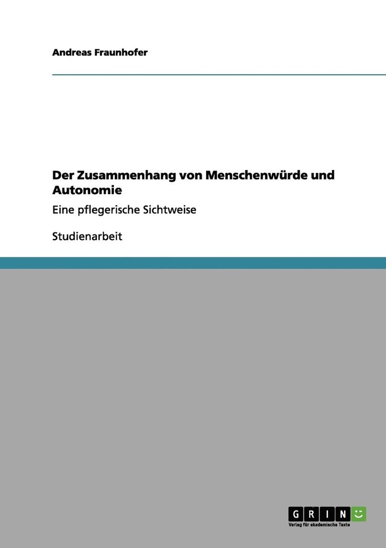 Der Zusammenhang von Menschenwrde und Autonomie 1