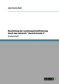 bokomslag Beurteilung der Lesekompetenzfrderung durch das Lehrwerk &quot;deutsch.kombi 4&quot;