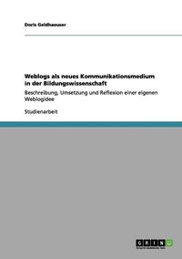 bokomslag Weblogs ALS Neues Kommunikationsmedium in Der Bildungswissenschaft