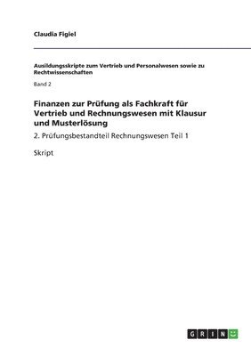 bokomslag Finanzen zur Prfung als Fachkraft fr Vertrieb und Rechnungswesen mit Klausur und Musterlsung