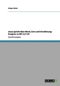 bokomslag Jesus spricht ber Mord, Zorn und Vershnung