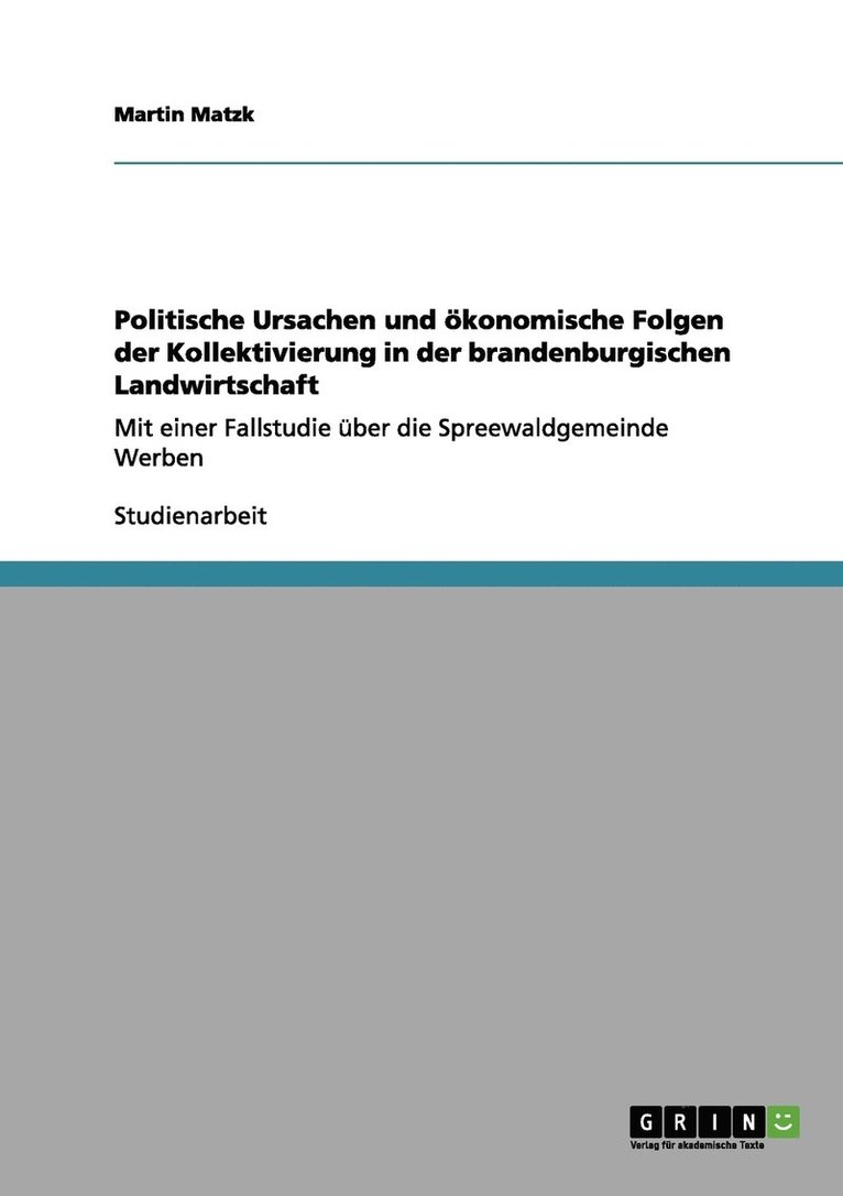 Politische Ursachen und oekonomische Folgen der Kollektivierung in der brandenburgischen Landwirtschaft 1
