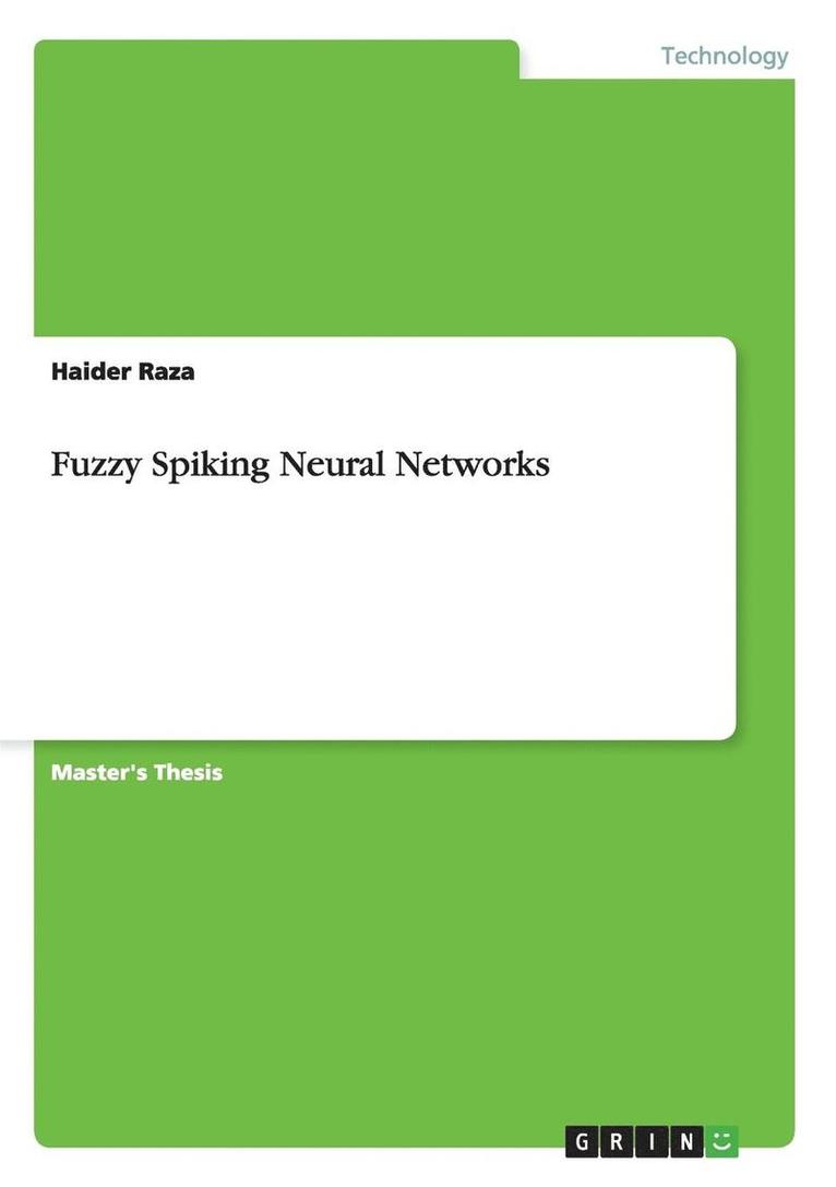 Fuzzy Spiking Neural Networks 1