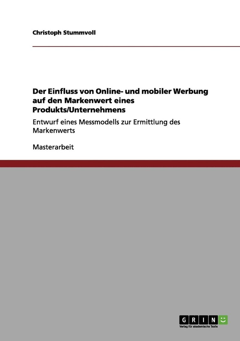 Christoph Stummvoll - Einfluss von Online- und mobiler Werbung auf den Markenwert eines Produkts/Unternehmens, Häftad