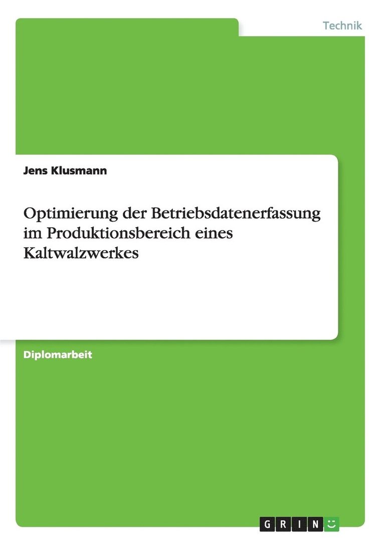 Optimierung der Betriebsdatenerfassung im Produktionsbereich eines Kaltwalzwerkes 1