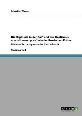 bokomslag Die Diglossie in der Rus' und der Dualismus von istina und prav'da in der Russischen Kultur