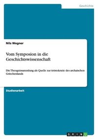 bokomslag Vom Symposion in die Geschichtswissenschaft