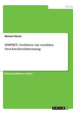 Simprex. Verfahren Zur Variablen Druckwellenabtrennung 1