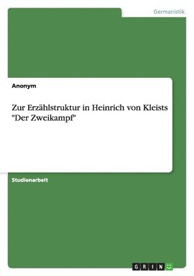 bokomslag Zur Erzählstruktur in Heinrich von Kleists "Der Zweikampf"