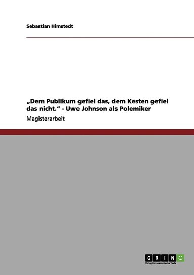 bokomslag 'Dem Publikum gefiel das, dem Kesten gefiel das nicht.' - Uwe Johnson als Polemiker