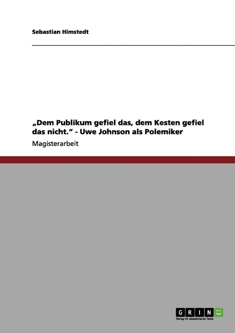 'Dem Publikum gefiel das, dem Kesten gefiel das nicht.' - Uwe Johnson als Polemiker 1