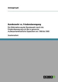 bokomslag Bundeswehr vs. Friedensbewegung