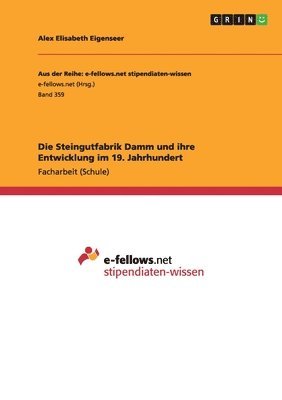 bokomslag Die Steingutfabrik Damm Und Ihre Entwicklung Im 19. Jahrhundert